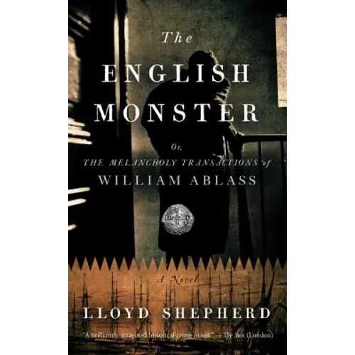 The English Monster: Or, the Melancholy Transactions of William Ablass