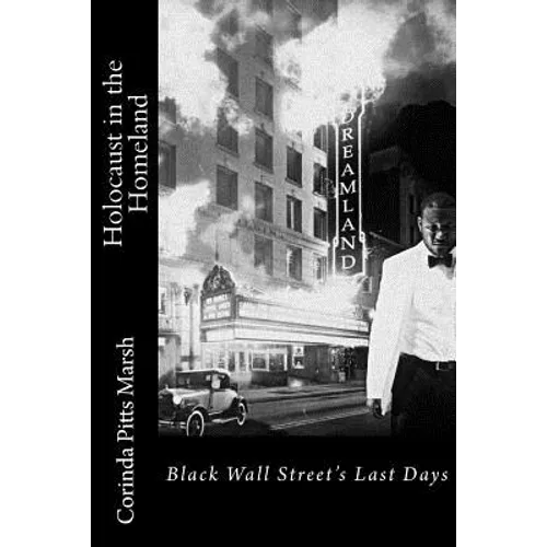 Holocaust in the Homeland: Black Wall Street's Last Days