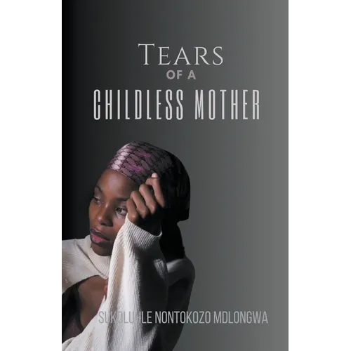 Tears Of A Childless Mother