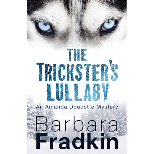 The Trickster's Lullaby: An Amanda Doucette Mystery