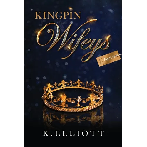 Kingpin Wifeys Vol 6