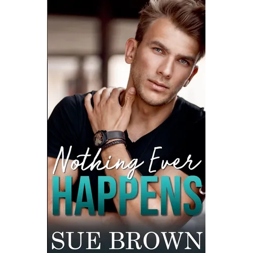 Nothing Ever Happens