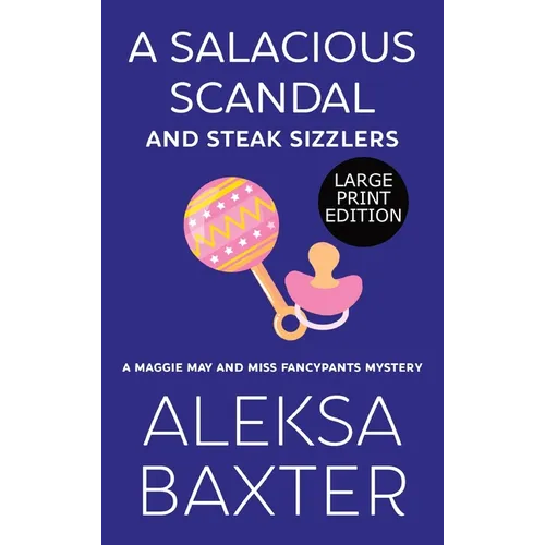 A Salacious Scandal and Steak Sizzlers