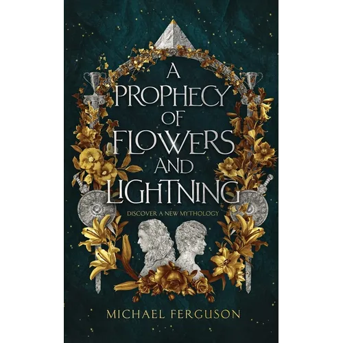 A Prophecy of Flowers and Lightning