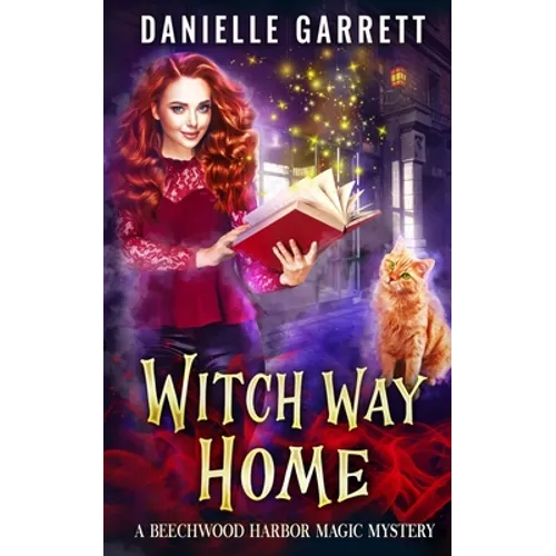 Witch Way Home: A Beechwood Harbor Magic Mystery