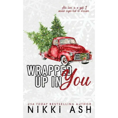 Wrapped Up in You: a single mom, firefighter, small town romance