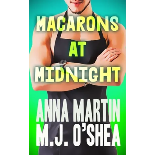 Macarons at Midnight: Just Desserts Book Three