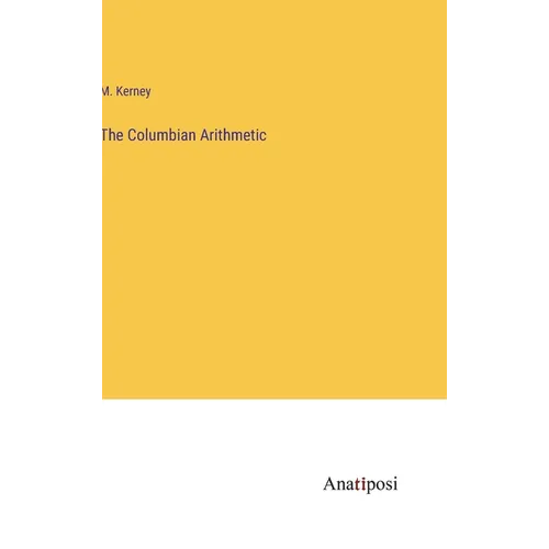 The Columbian Arithmetic