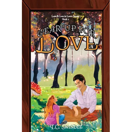 Gear Up for Love: Love & Loss in Louis County Book 2