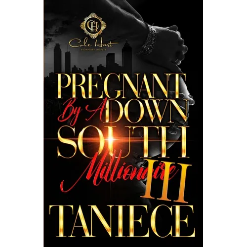 Pregnant By A Down South Millionaire 3: An African American Romance: The Finale