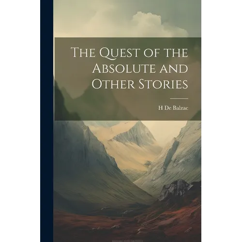 The Quest of the Absolute and Other Stories
