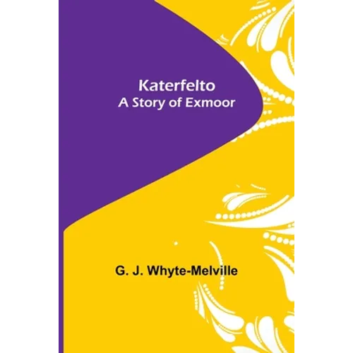 Katerfelto: A Story of Exmoor