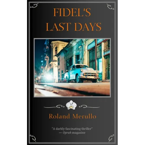 Fidel's Last Days