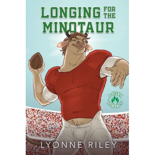 Longing for the Minotaur: A Risky Romance