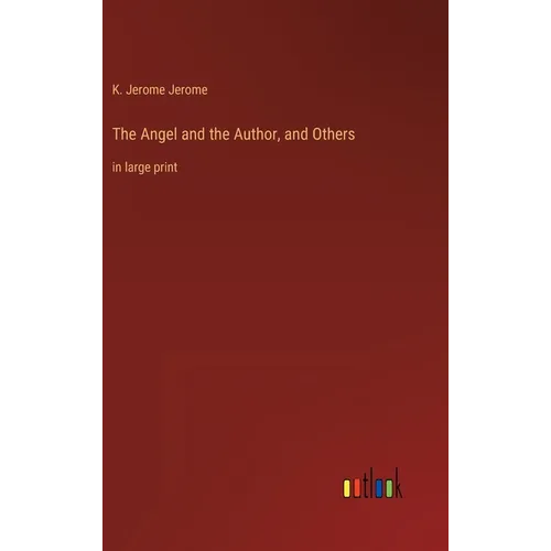 The Angel and the Author, and Others: in large print