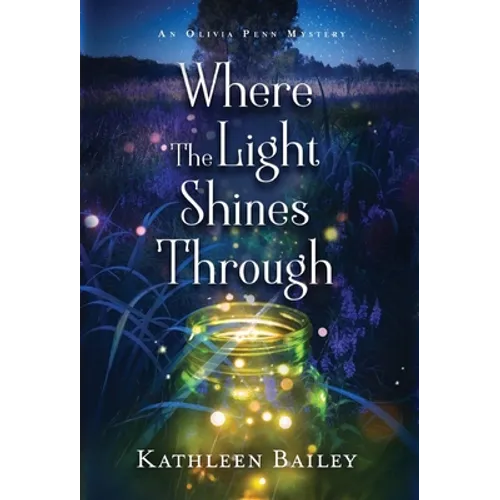Where the Light Shines Through: An Olivia Penn Mystery