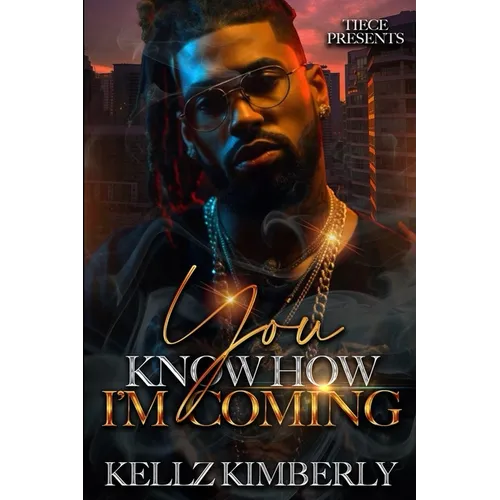 You Know How I'm Coming: An African American Romance