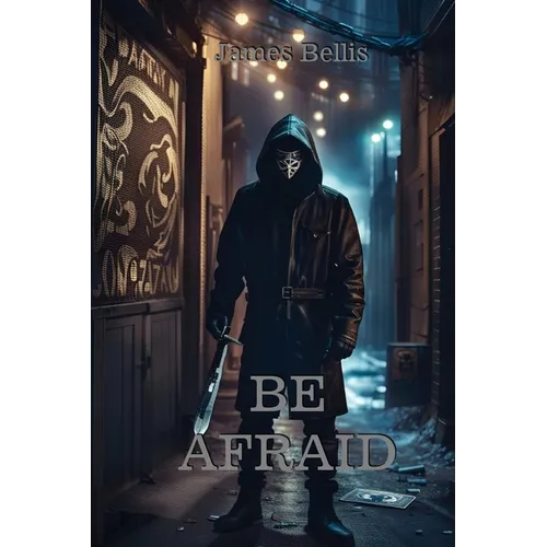 Be Afraid