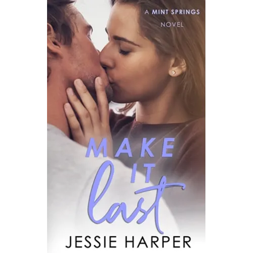 Make It Last: A Small Town Reverse Age Gap Romance