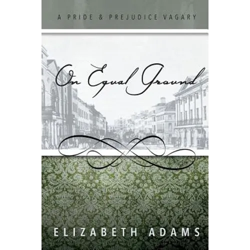 On Equal Ground: A Pride and Prejudice Vagary