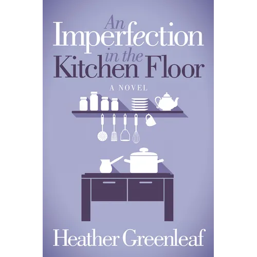 An Imperfection in the Kitchen Floor