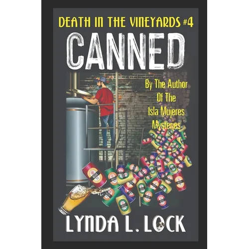 Canned: A Jessica Sanderson Death in the Vineyard Mystery #4