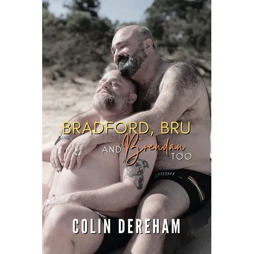 Bradford, Bru And Brendan Too: Special Edition