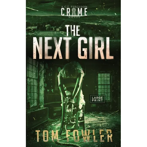 The Next Girl: A C.T. Ferguson Crime Novel