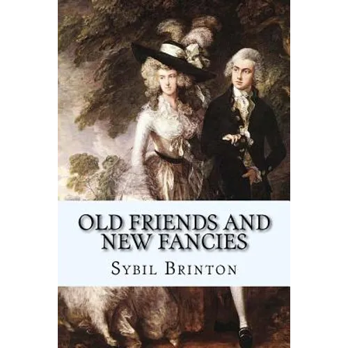 Old Friends and New Fancies