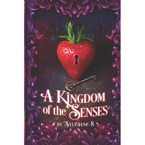 A Kingdom of the Senses: A Collection of Steamy Fantasy Romance Shorts