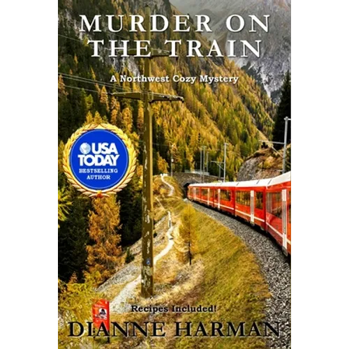 Murder on the Train: A Northwest Cozy Mystery