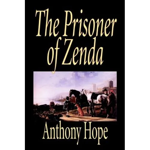 The Prisoner of Zenda by Anthony Hope, Fiction, Classics, Action & Adventure