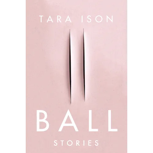 Ball: Stories