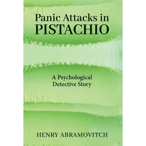 Panic Attacks in Pistachio: A Psychological Detective Story