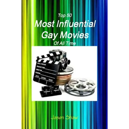 Top 50 Most Influential Gay Movies Of All Time