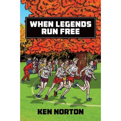 When Legends Run Free