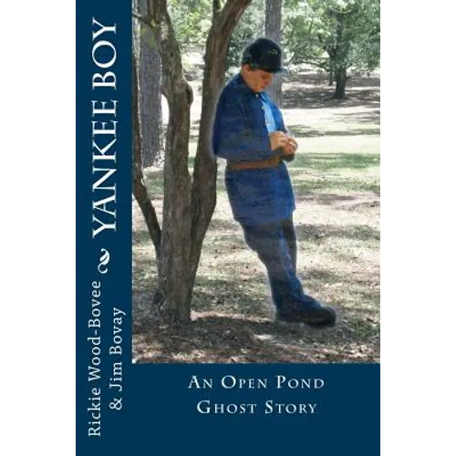 Yankee Boy: An Open Pond Ghost Story