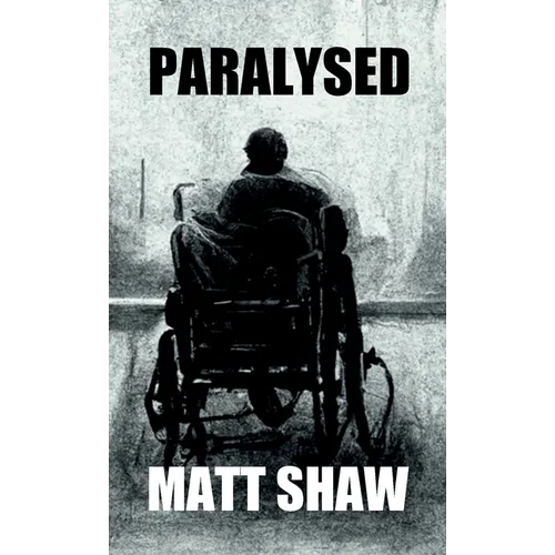 Paralysed: A Novel of Extreme Horror and Sex