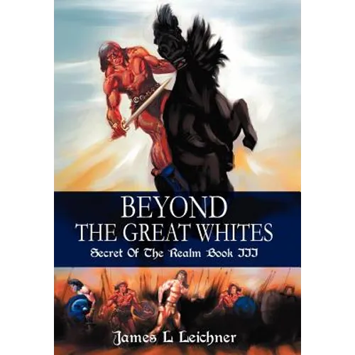 Beyond The Great Whites: Secret Of The Realm Book III