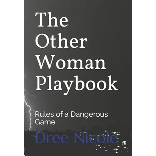 The Other Woman Playbook: Rules of a Dangerous Game