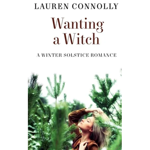 Wanting a Witch: A Winter Solstice Romance