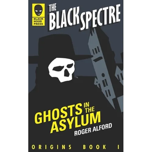 Ghosts in the Asylum