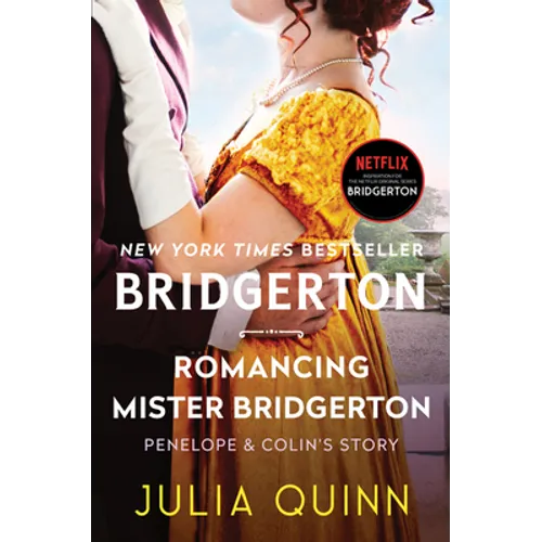 Romancing Mister Bridgerton: Penelope & Colin's Story, the Inspiration for Bridgerton Season Three