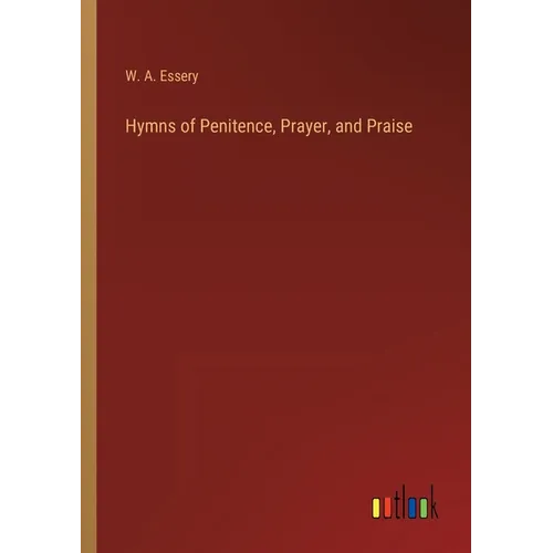 Hymns of Penitence, Prayer, and Praise
