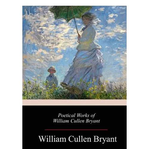 Poetical Works of William Cullen Bryant