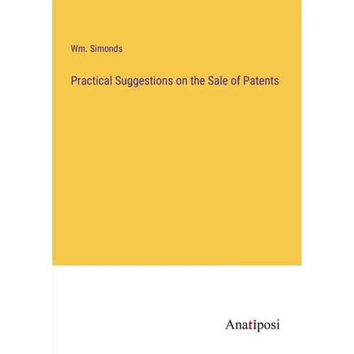 Practical Suggestions on the Sale of Patents