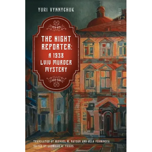 The Night Reporter: A 1938 Lviv Murder Mystery