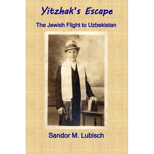 Yitzhak's Escape: The Jewish Flight to Uzbekistan