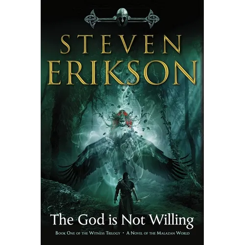 The God Is Not Willing: The First Tale of Witness: A Novel of the Malazan World