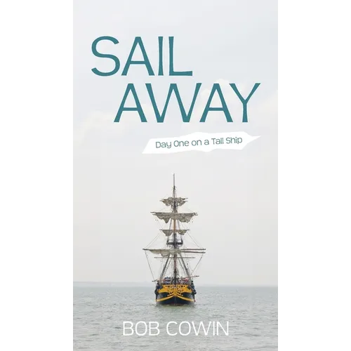 Sail Away: Day One on a Tall Ship
